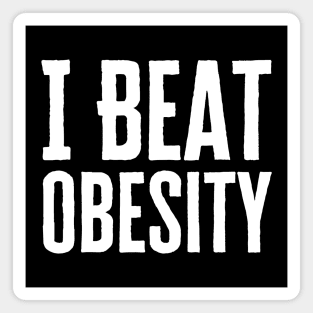 I Beat Obesity Magnet